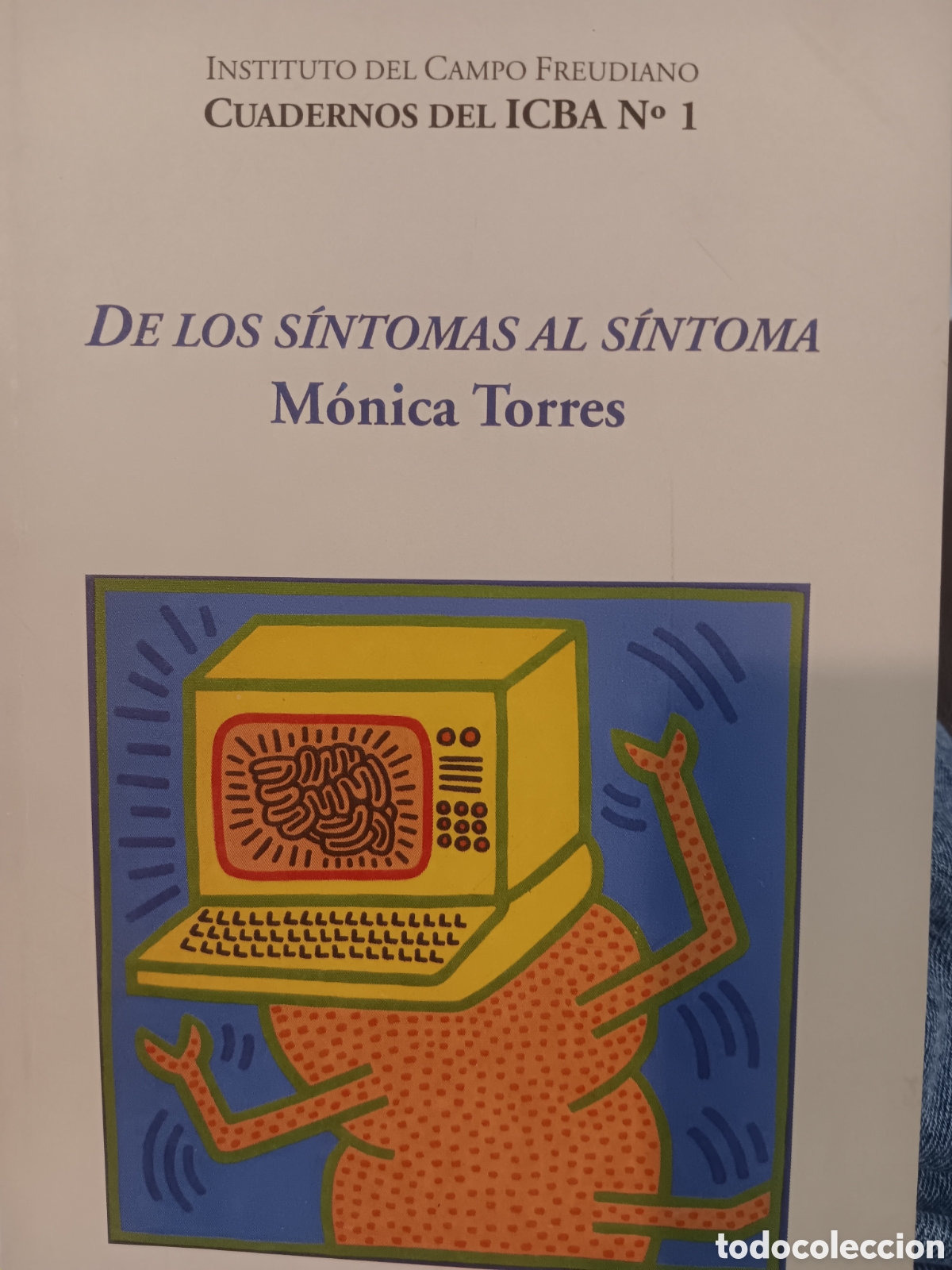 Libros de segunda mano: M&oacute;nica Torres. De los s&iacute;ntomas al s&iacute;ntoma. - Foto 1