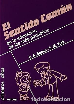 Libros de segunda mano: El sentido com&uacute;n: En la educaci&oacute;n de los m&aacute;s peque&ntilde;os - Foto 1