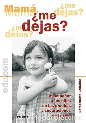 Libros de segunda mano: Mam&aacute;, &iquest;me dejas? de Bernardette Lemoine - Foto 1
