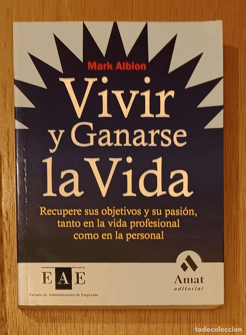 Libros de segunda mano: VIVIR Y GANARSE LA VIDA - MARK ALBION - Foto 1