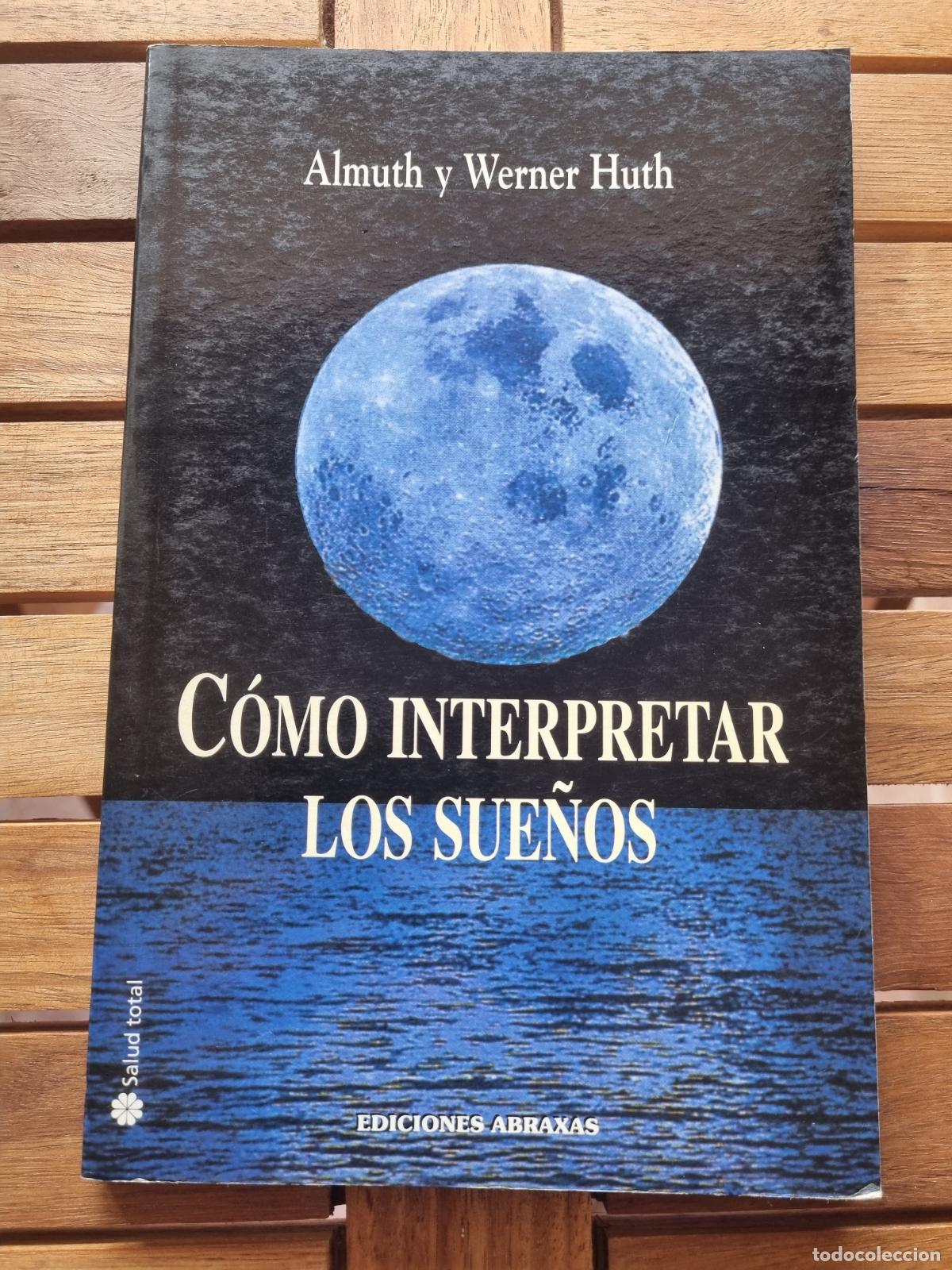 Libros de segunda mano: C&oacute;mo interpretar los sue&ntilde;os - Almuth y Werner Huth - Ed. Abraxas - Foto 1