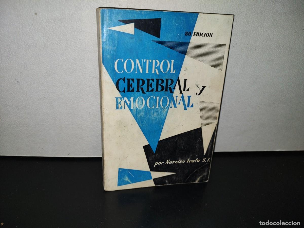 Libros de segunda mano: 107- CONTROL CEREBRAL Y EMOCIONAL - NARCISO IRALA S. J. - 1969 - Foto 1