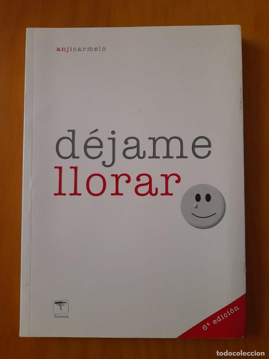 Libros de segunda mano: D&eacute;jame llorar - Anji Carmelo - Foto 1