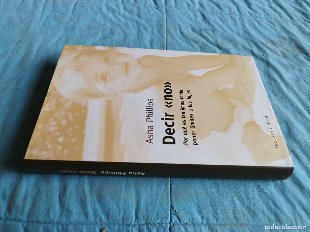 Libros de segunda mano: DECIR NO / ASHA PHILIPS / GV 84 / CIRCULO DE LECTORES - Foto 1