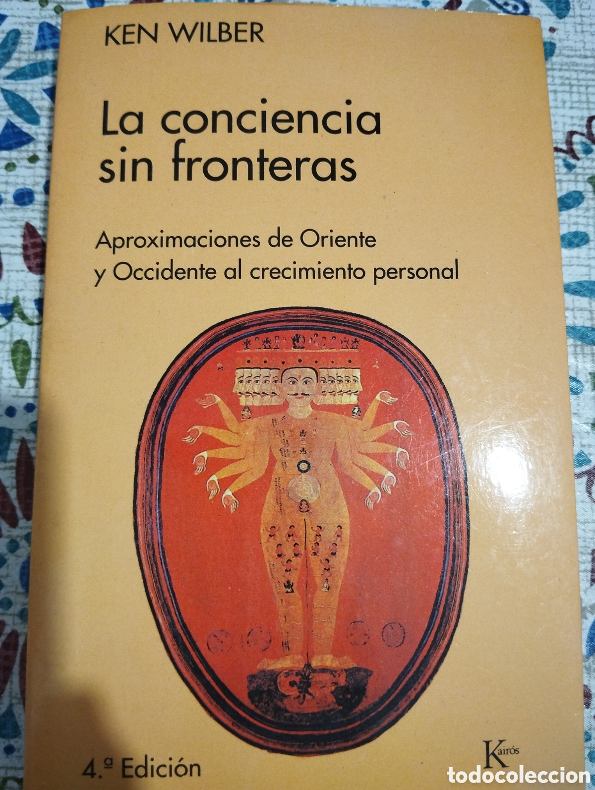 Libros de segunda mano: LA CONCIENCIA SIN FRONTERAS. KEN WILBER. EDITORIAL KAIR&Oacute;S. CUARTA EDICI&Oacute;N SEPTIEMBRE 1991. R&Uacute;STICA C