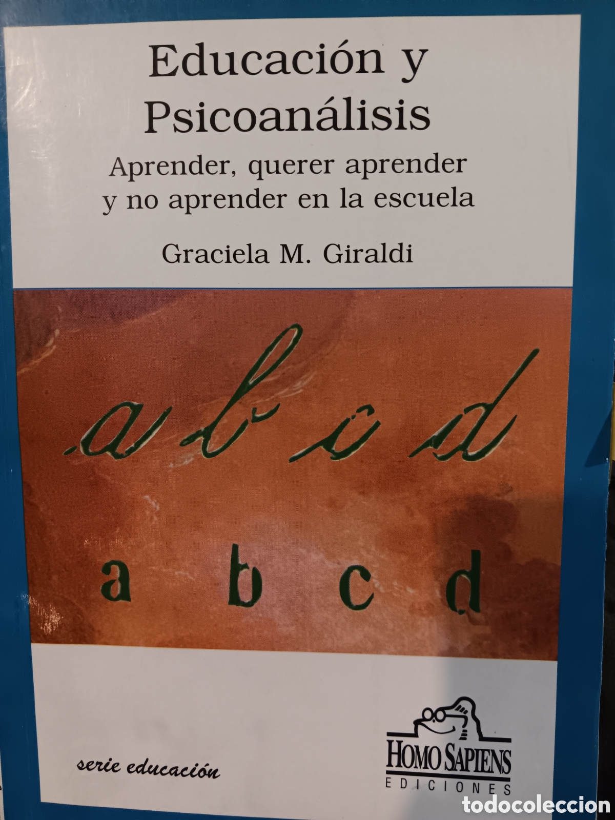 Libros de segunda mano: Graciela M. Giraldi. Educaci&oacute;n y Psicoan&aacute;lisis
