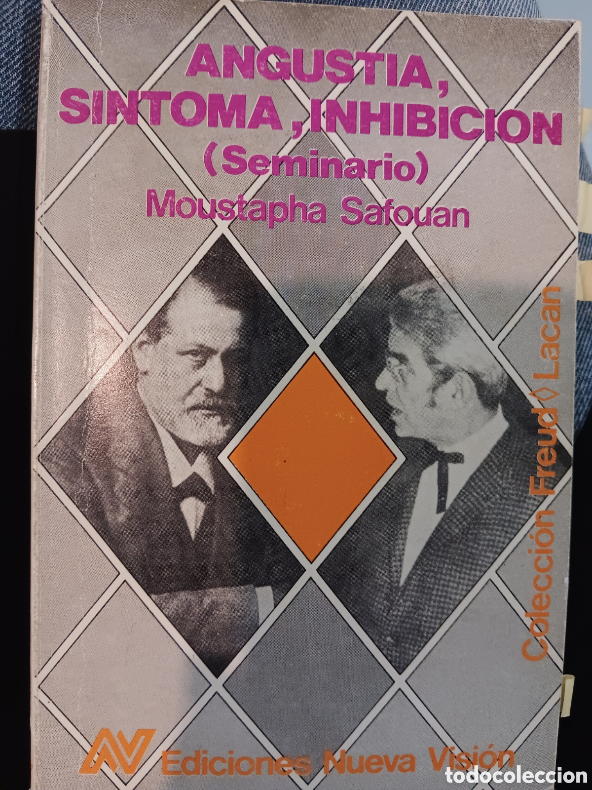 Gebrauchte B&uuml;cher: M. Safouan. Angustia, s&iacute;ntoma, inhibici&oacute;n (seminario)