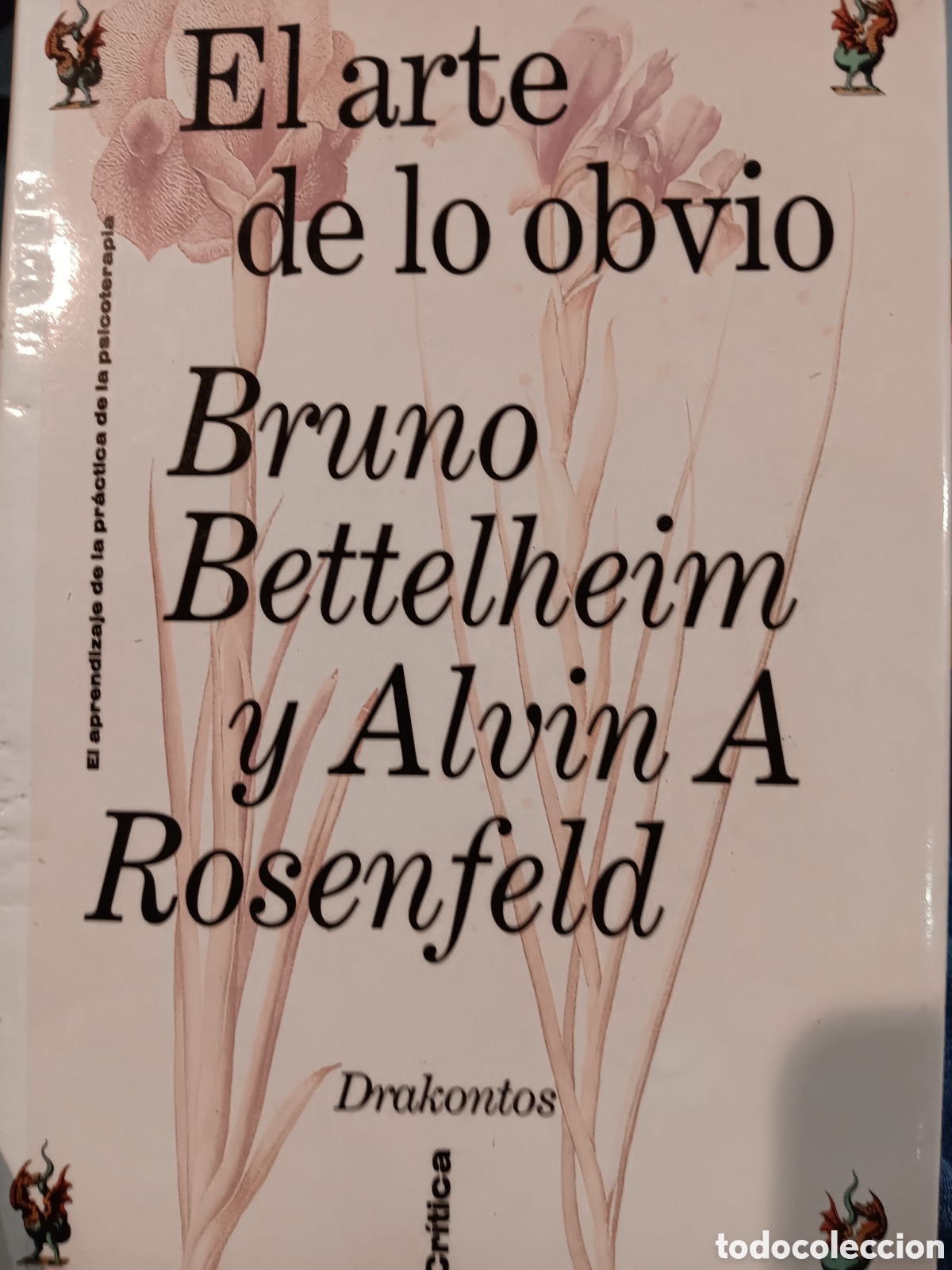 Libros de segunda mano: Bruno Bettelheim y Alvin A. Rosenfeld. El arte de lo obvio
