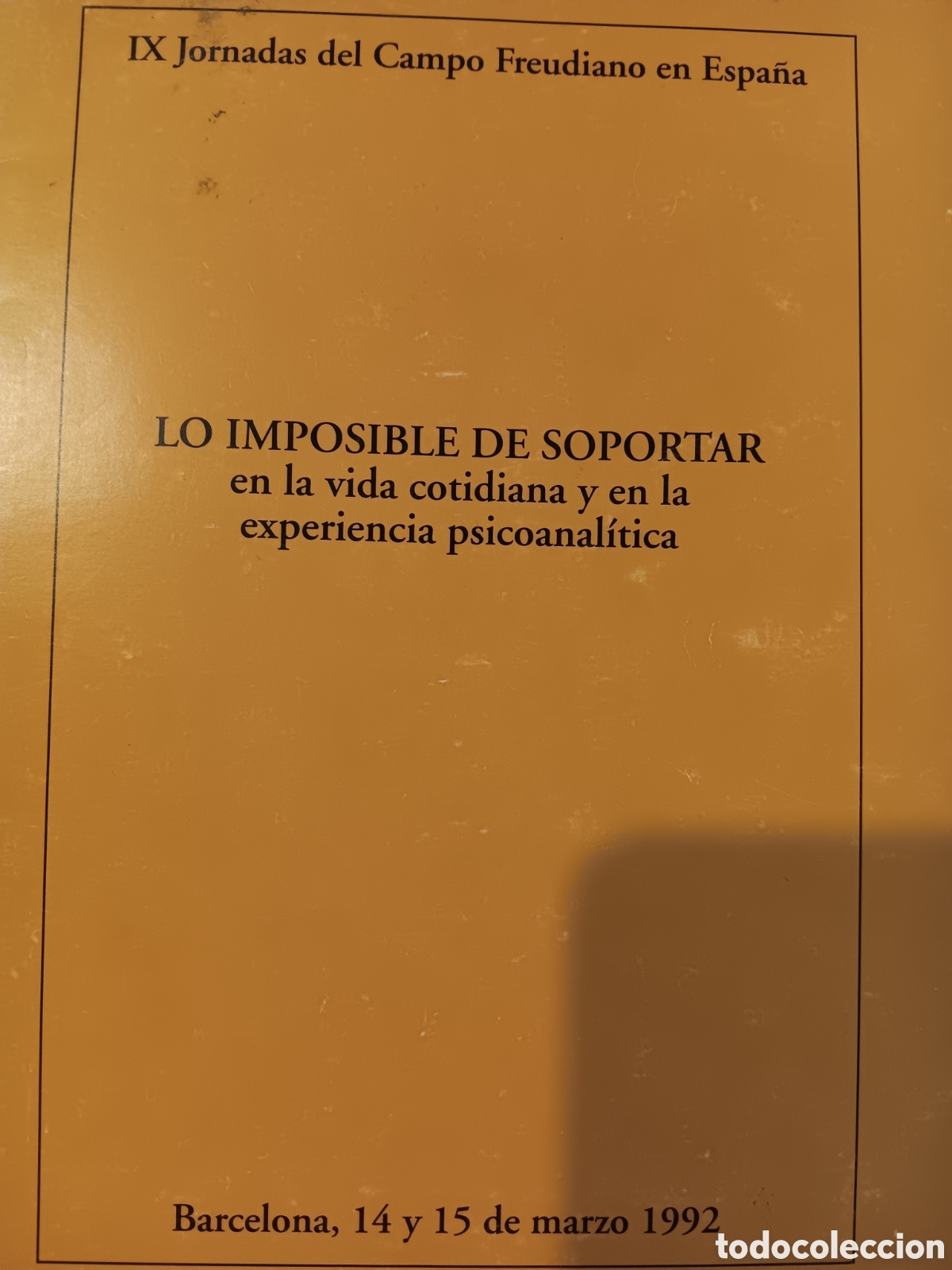 Libros de segunda mano: Lo imposible de soportar en la vidacotidianay en experiencia psicoanal&iacute;tica. Varios autores