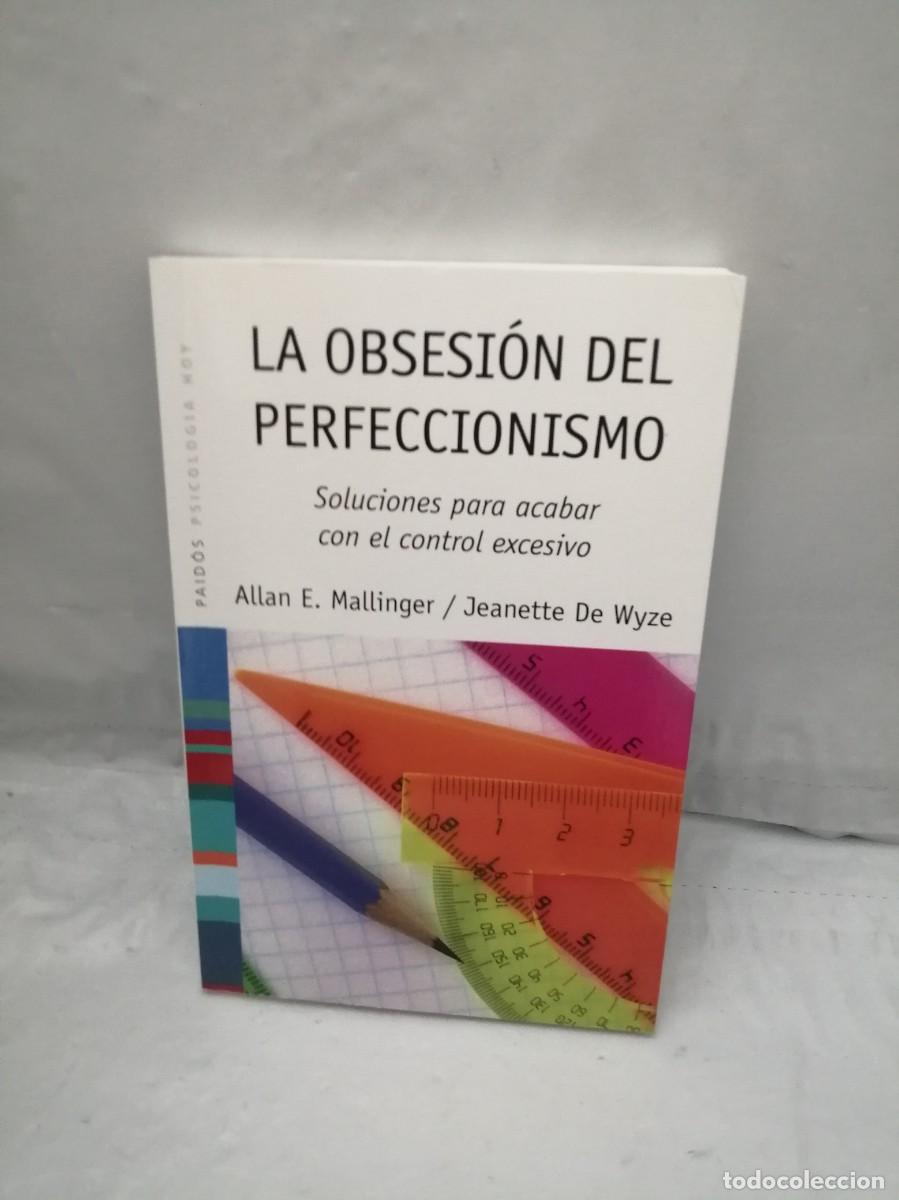 Libros de segunda mano: LA OBSESI&Oacute;N DEL PERFECCIONISMO: Soluciones para acabar con el control excesivo (Edici&oacute;n 2015)