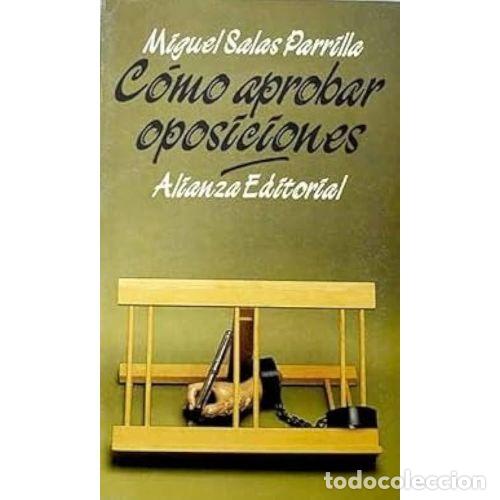 Libros de segunda mano: Como Aprobar Oposiciones - Miguel Salas Parrilla - Alianza - El Libro de Bolsillo