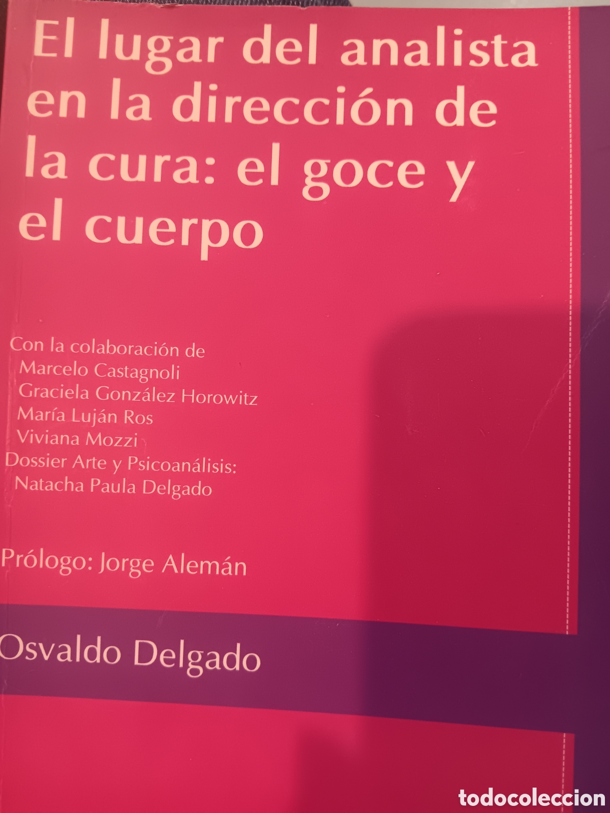 Livros em segunda m&atilde;o: El lugar del analista en la direcci&oacute;n de la cura: el goce y el cuerpo. Varios autores