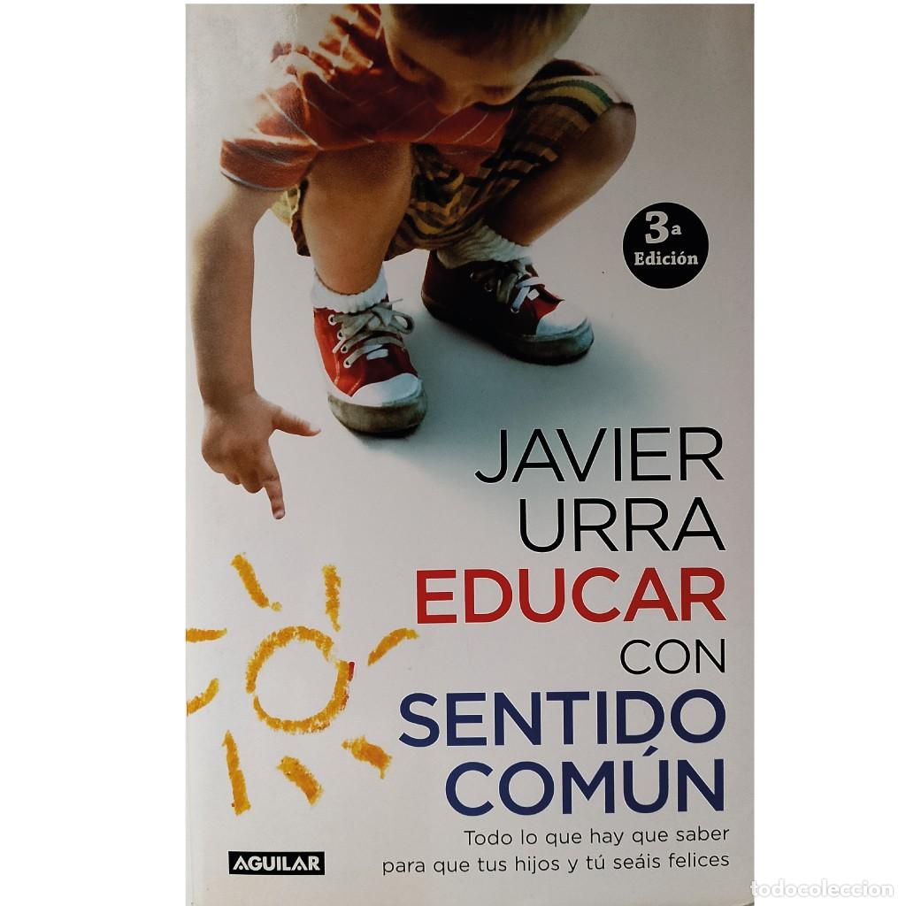 Libros de segunda mano: EDUCAR CON SENTIDO COM&Uacute;N. Urra, Javier - Foto 1