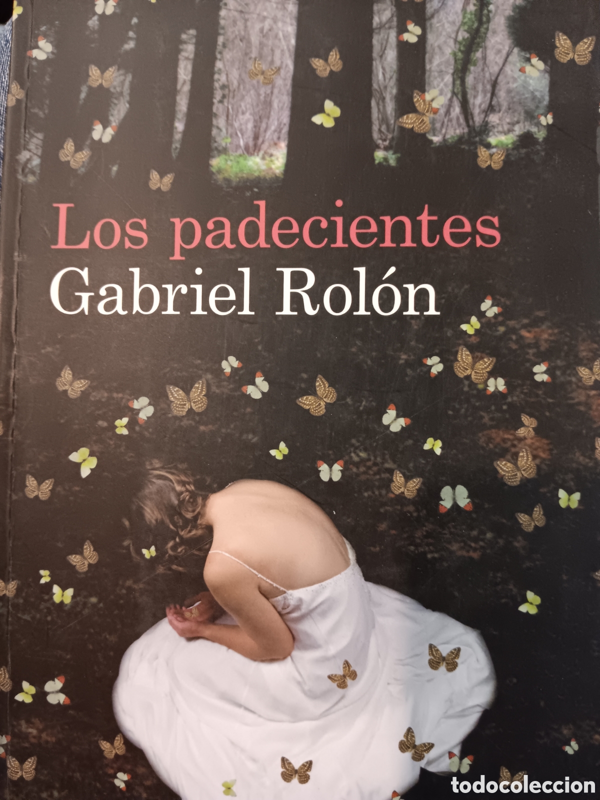Libros de segunda mano: Gabriel Rol&oacute;n. Los padecientes - Foto 1