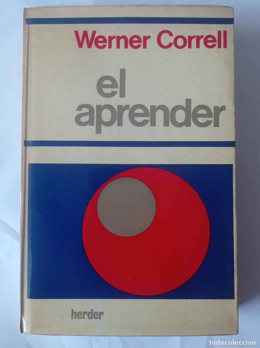 Libros de segunda mano: EL APRENDER FUNDAMENTOS PSICOLOGICOS Y PROBLEMATICA, Werner Correll - Foto 1