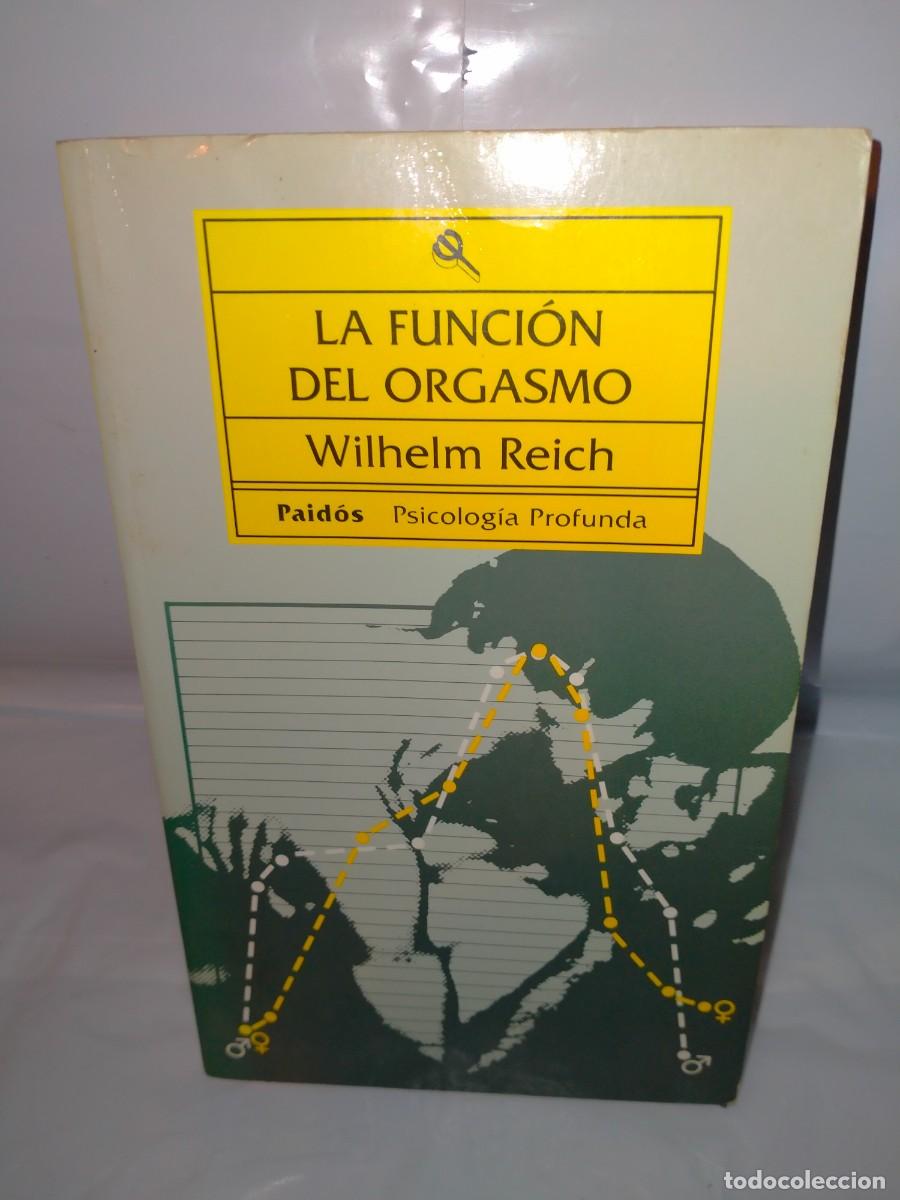 Libros de segunda mano: WILHELM REICH. LA FUNCI&Oacute;N DEL ORGASMO .PAID&Oacute;S - Foto 1
