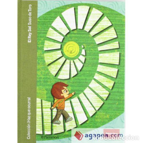 Libros de segunda mano: El Rey Sol: Haz Que Ocurra - Suso de Toro - Parram&oacute;n - Colecci&oacute;n 9064