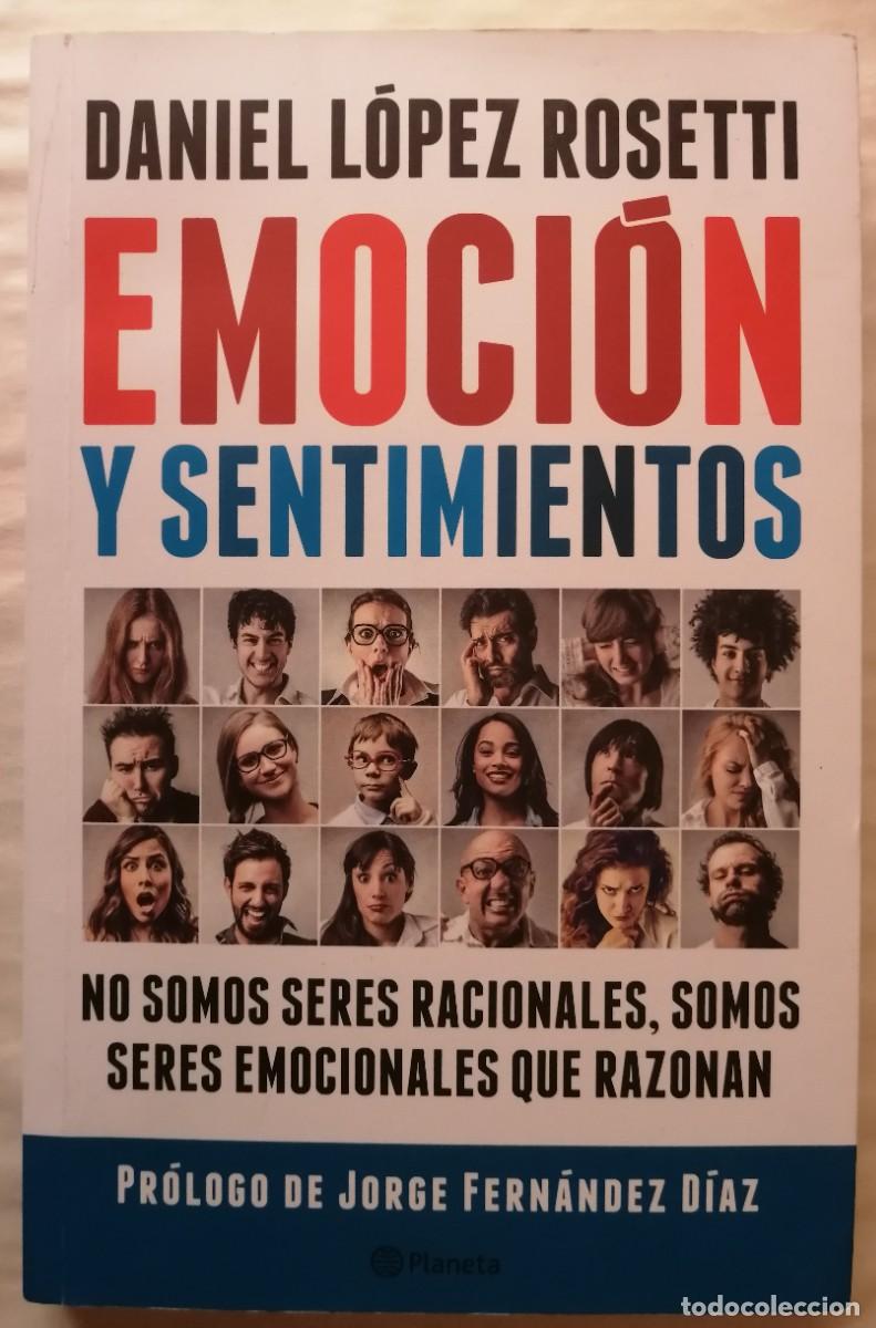 Libros de segunda mano: EMOCI&Oacute;N Y SENTIMIENTOS, DANIEL L&Oacute;PEZ ROSETTI, PLANETA - Foto 1