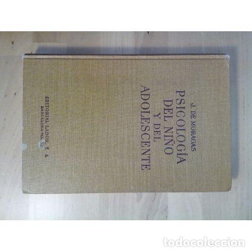 Libros de segunda mano: PSICOLOG&Iacute;A del NI&Ntilde;O y del ADOLESCENTE - J. DE MORAGAS - Sin Especificar
