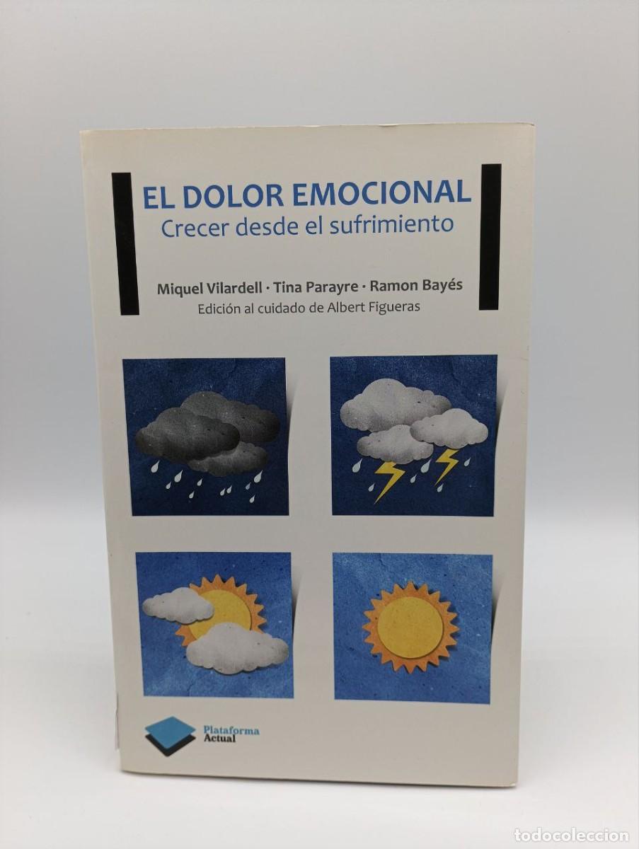 Libri di seconda mano: El Dolor Emocional: Crecer Desde el Sufrimiento - Bay&eacute;s, Parayre, Vilardell - Actual - 2011, 1&ordf; ed.