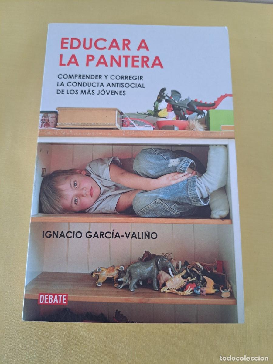 Libros de segunda mano: IGNACIO GARC&Iacute;A-VALI&Ntilde;O - EDUCAR A LA PANTERA - EDICIONES DEBATE 2010 - Foto 2