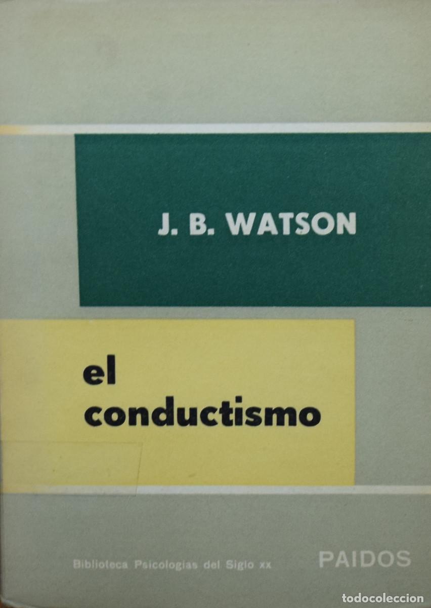 Libros de segunda mano: EL CONDUCTISMO - J.B. WATSON - Foto 1