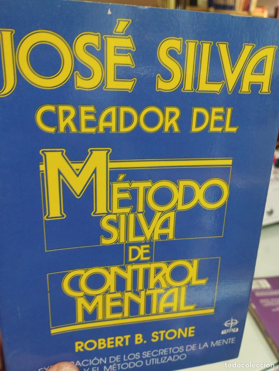 Libros de segunda mano: Robert B. Stone. Jos&eacute; Silva creador del M&eacute;todo Silva de control mental - Foto 1