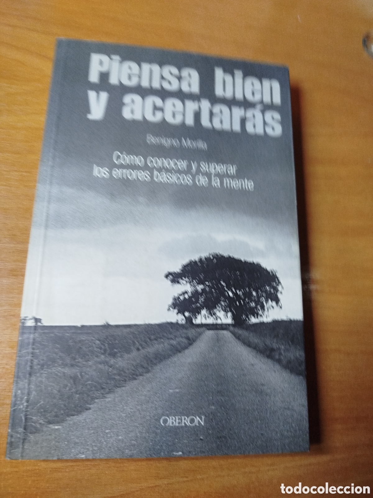 Libros de segunda mano: Piensa bien y acertar&aacute;s. Benigno Morilla. Como conocer y superar los errores b&aacute;sicos de la mente - Foto 1