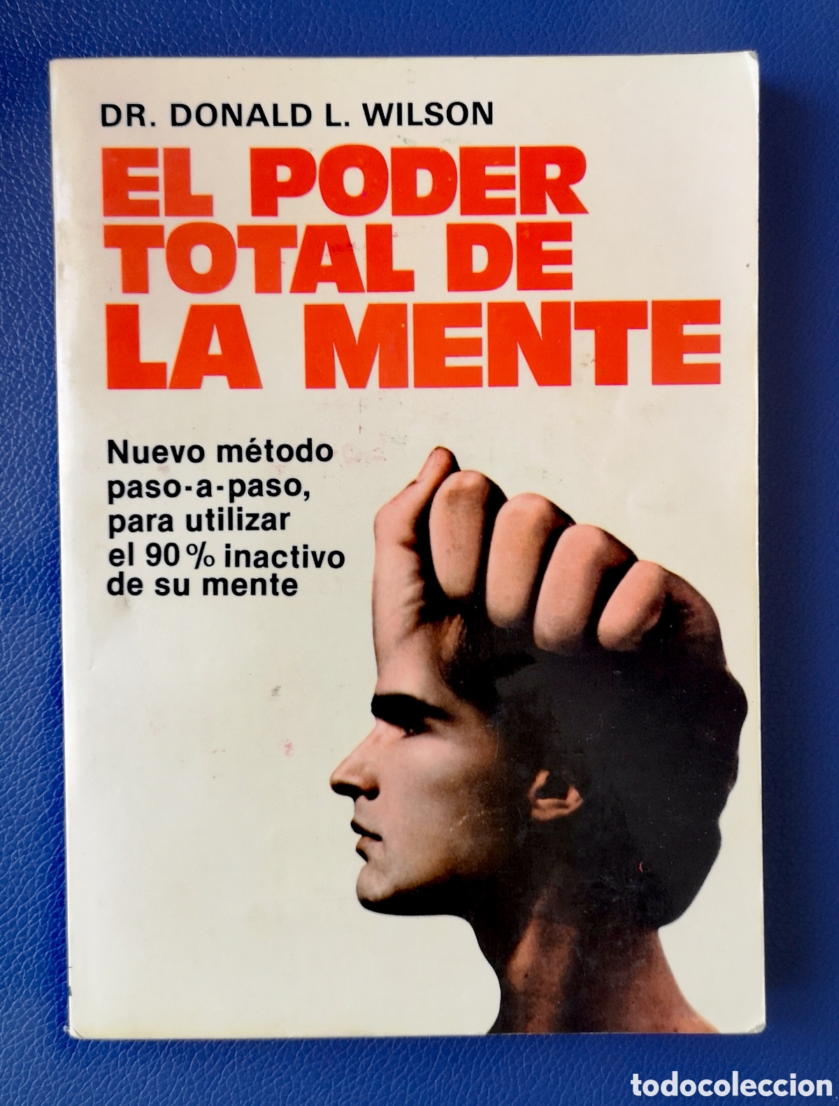 Libros de segunda mano: EL PODER TOTAL DE LA MENTE - DR. DONALD L. WILSON - Foto 1