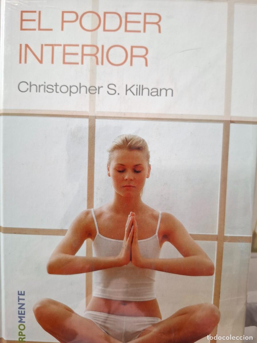 Libros de segunda mano: el poder interior Christopher S Kilham -precintado- - Foto 1