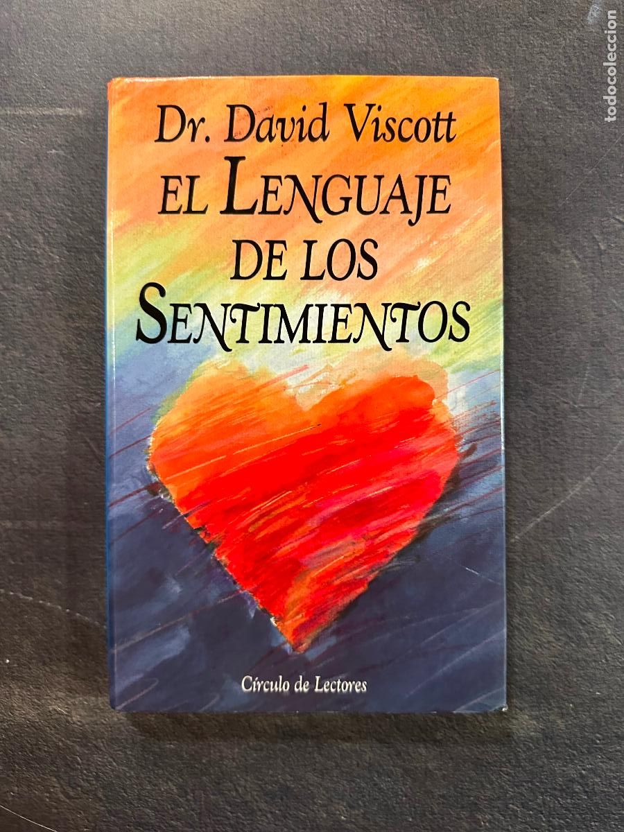 Libros de segunda mano: EL LENGUAJE DE LOS SENTIMIENTOS / DR. DAVID VISCOTT / C&Iacute;RCULO DE LECTORES - Foto 1