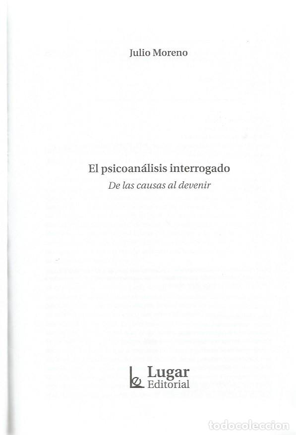 Libros de segunda mano: EL PSICOAN&Aacute;LISIS INTERROGADO - JULIO MORENO - Foto 2