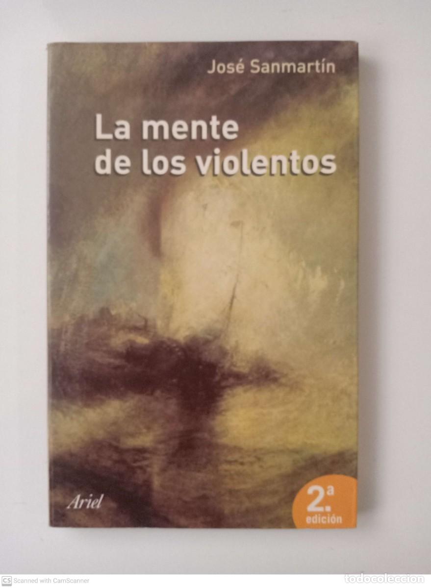 Libros de segunda mano: La mente de los violentos [Jos&eacute; Sanmart&iacute;n] - Foto 1