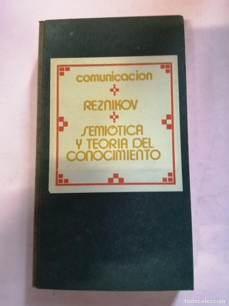 Libros de segunda mano: SEMIOTICA Y TEORIA DEL CONOCIMIENTO (REZNIKOV) - Foto 1