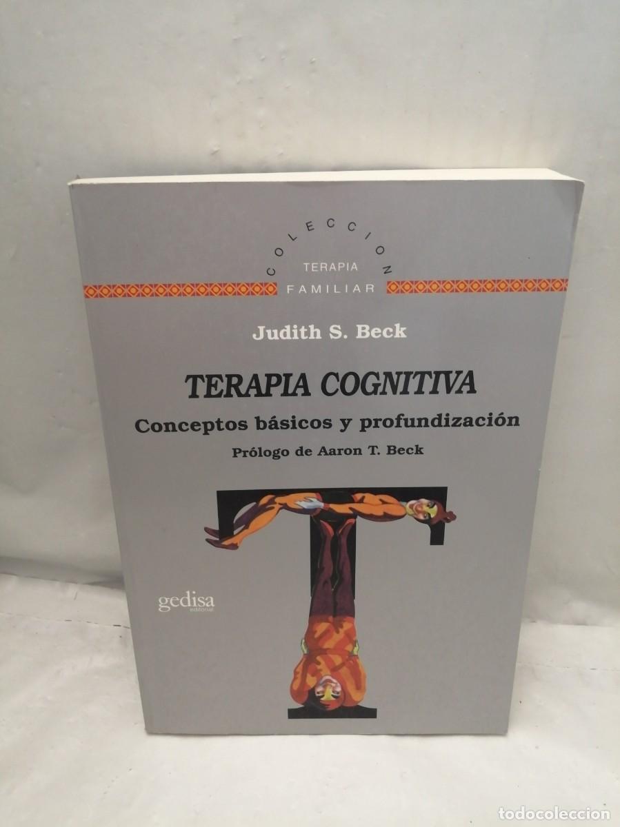 Libros de segunda mano: Terapia Cognitiva: Conceptos b&aacute;sicos y profundizaci&oacute;n - Foto 1