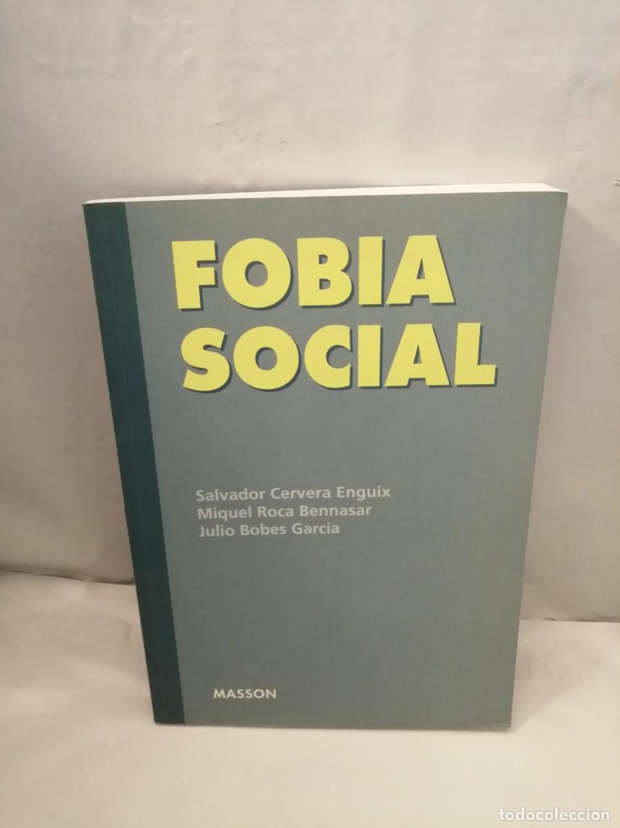 Libros de segunda mano: FOBIA SOCIAL (Masson 1999) - Foto 1