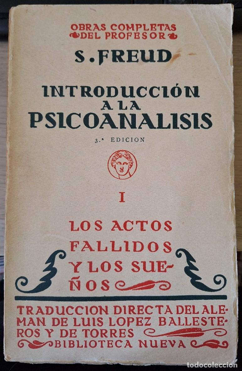 Libros de segunda mano: INTRODUCCION A LA PSICOANALISIS. I. LOS ACTOS FALLIDOS Y LOS SUE&Ntilde;OS. - FREUD, S. - Foto 1