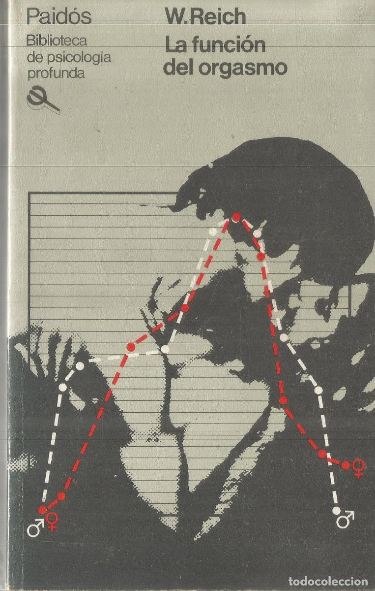 Libros de segunda mano: WILHELM REICH. LA FUNCION DEL ORGASMO. PAIDOS - Foto 1