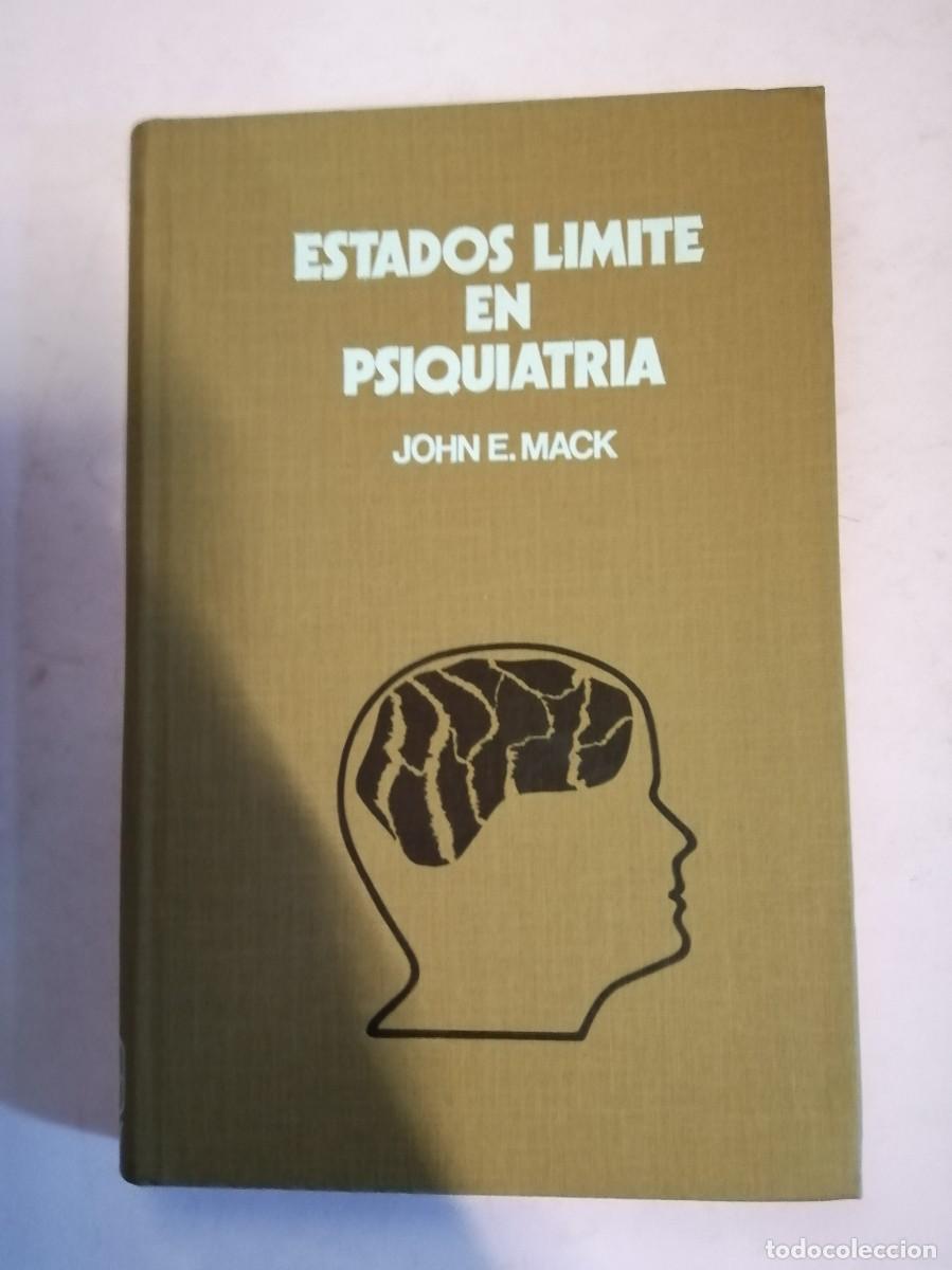 Libros de segunda mano: ESTADOS LIMITE EN PSIQUIATRIA (JOHN E. MACK) - Foto 1