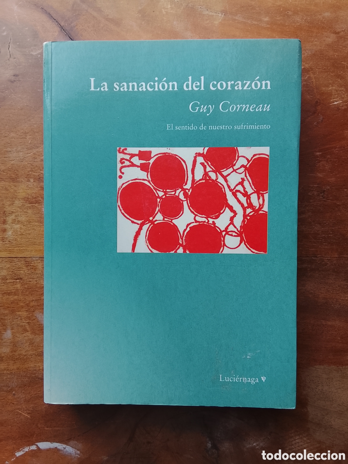 Libros de segunda mano: La sanaci&oacute;n del coraz&oacute;n. Guy Corneau - Foto 1