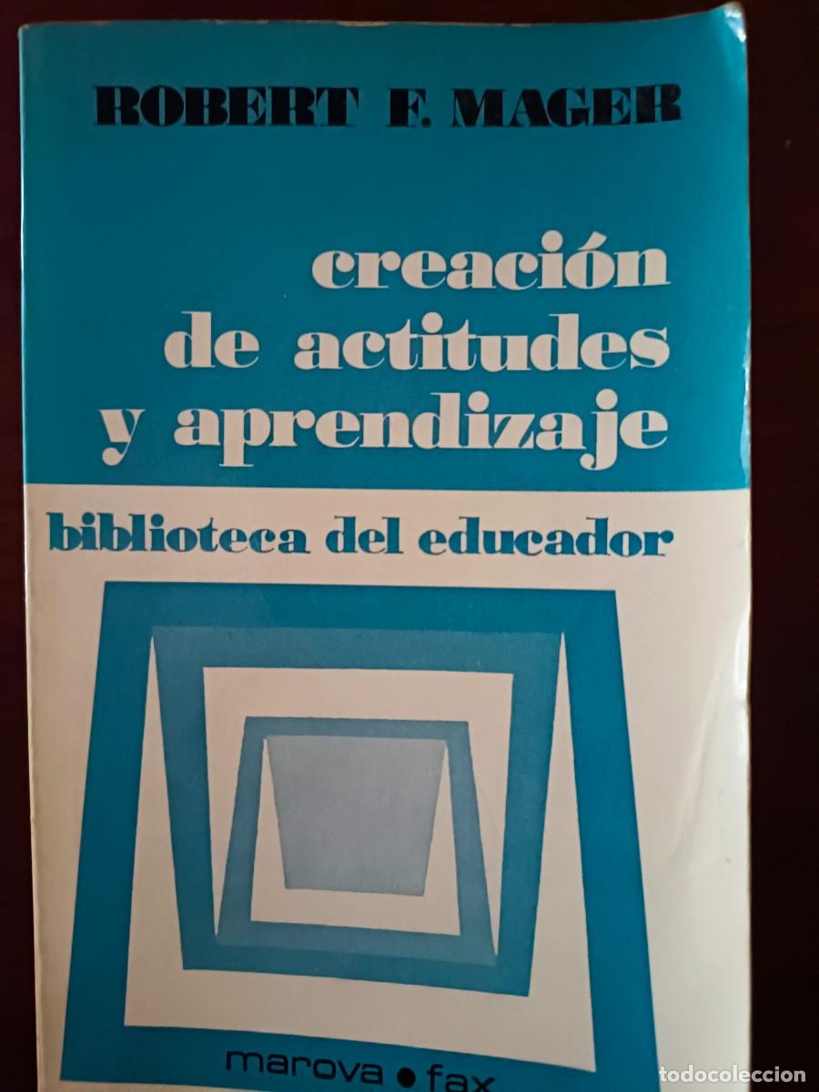 Libros de segunda mano: Robert Mager. Creaci&oacute;n de actitudes y aprendizaje - Foto 1