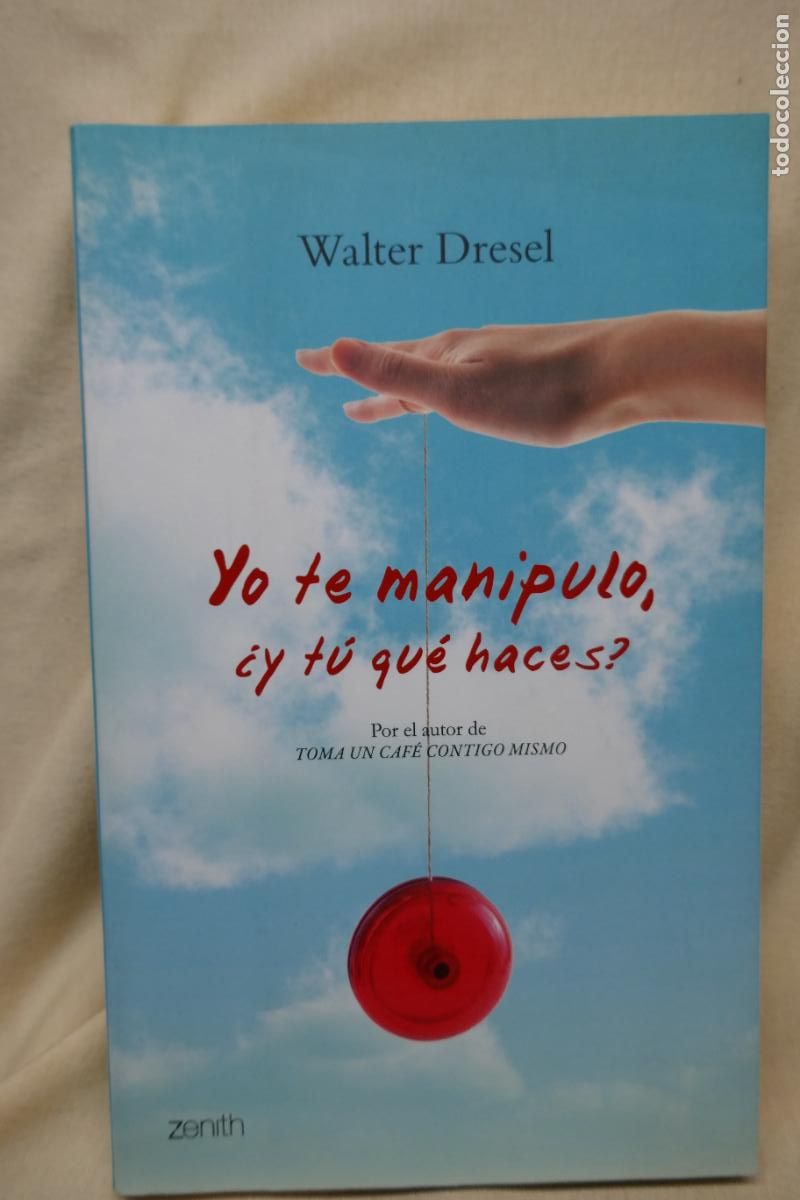 Libros de segunda mano: YO TE MANIPULO &iquest;Y TU QUE HACES? WALTER DRESEL - Foto 2