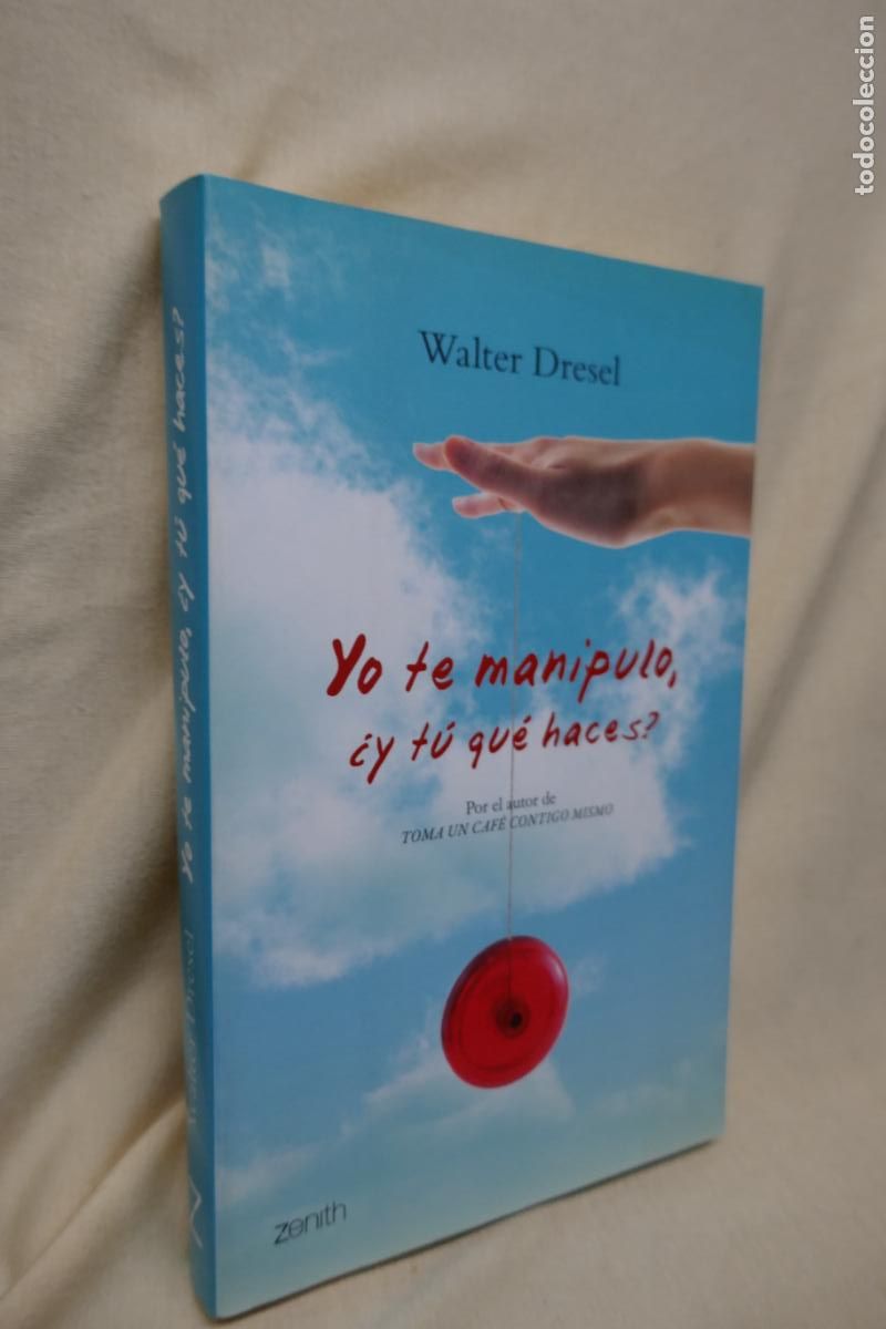 Libros de segunda mano: YO TE MANIPULO &iquest;Y TU QUE HACES? WALTER DRESEL - Foto 1