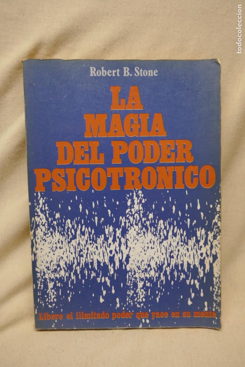 Libros de segunda mano: LA MAGIA DEL PODER PSICOT&Oacute;NICO / ROBERT B. STONE - Foto 1