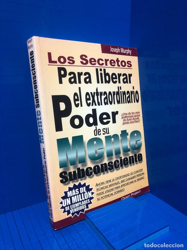 Libros de segunda mano: LOS SECRETOS PARA LIBERAR EL PODER DE SU MENTE SUBCONSCIENTE - OPEN PROJECT - JOSEPH MURPHY - 2000 - Foto 1