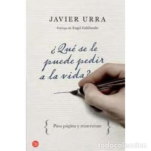 Libri di seconda mano: &iquest;QU&Eacute; SE le PUEDE PEDIR a la VIDA? - URRA, JAVIER - Sin Especificar
