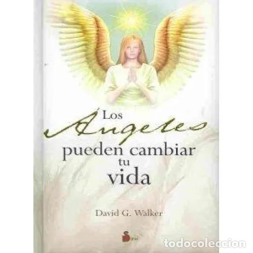Second hand books: Los &Aacute;ngeles Pueden Cambiar Tu Vida - David G. Walker - Editorial Sirio - 2009, N&ordm; 96