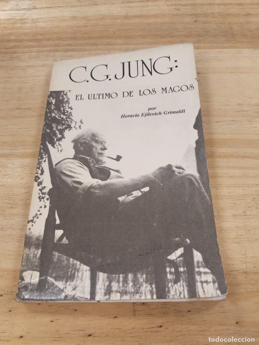 Libros de segunda mano: C. G. Jung - El &Uacute;ltimo de los Magos - Horacio Ejilevich Grimaldi - Foto 1