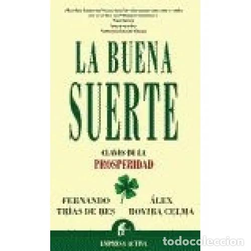 Libros de segunda mano: La Buena Suerte: Claves de la Prosperidad - Rovira Celma, Trias de Bes - Empresa Activa - 2004, 12&ordf;