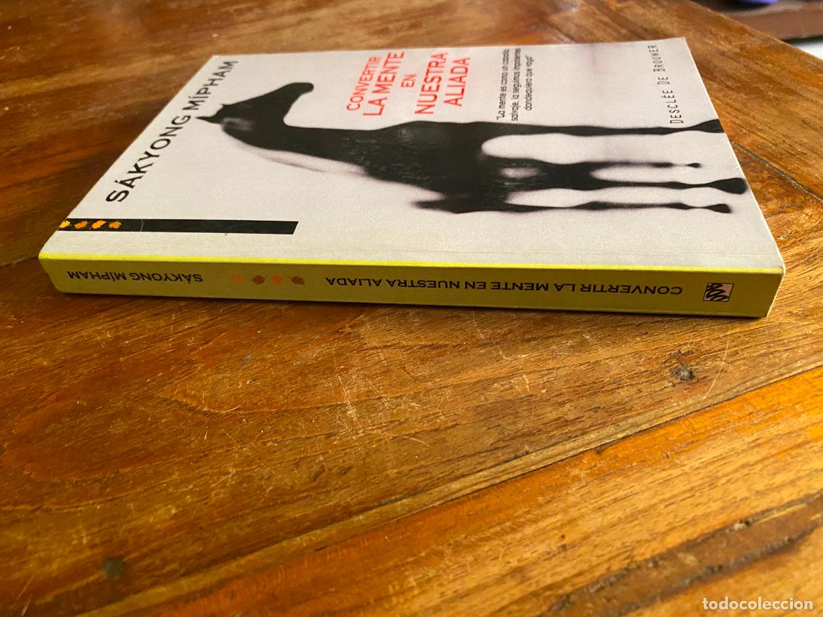 Libros de segunda mano: CONVERTIR LA MENTE EN NUESTRA ALIADA - S&Aacute;KYONG M&Iacute;PHAM - ED. DESCL&Eacute;E DE BROUWER - Foto 2